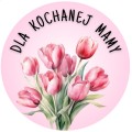 Naklejki na DZIEŃ MAMY - Dla kochanej mamy - tulipany