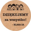 Dziękujemy za wszystko, klasa - Naklejki na DZIEŃ NAUCZYCIELA, zakończenie roku szkolnego - EKO KRAFT 5cm.jpg