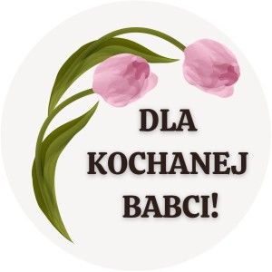 DLA KOCHANEJ BABCI! - Naklejki ozdobne na DZIEŃ BABCI - tulipany