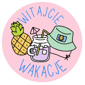 Naklejki WITAJCIE WAKACJE - okrągłe etykiety na lato, koniec roku szkolnego