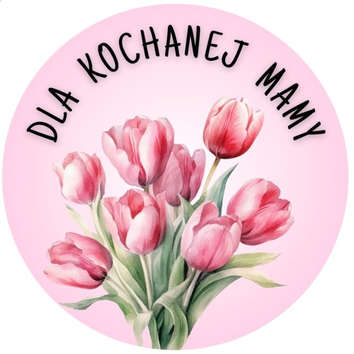 Naklejki na DZIEŃ MAMY - Dla kochanej mamy - tulipany