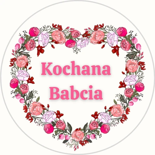 Naklejki na DZIEŃ BABCI - Kochana BABCIA w serduszku z kwiatów.jpg