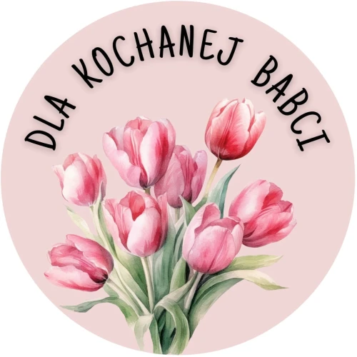 Naklejki na Dzień Babci - DLA KOCHANEJ BABCI - bukiet tulipanów.jpg