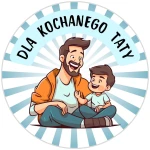 Naklejki na DZIEŃ OJCA - Naklejki dla Kochanego taty