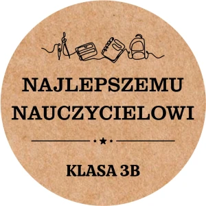 Naklejki dla Nauczyciela - Najlepszemu Nauczycielowi Klasa - EKO KRAFT 5cm